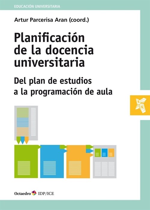 PLANIFICACION DE LA DOCENCIA UNIVERSITARIA (Book)