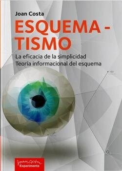 ESQUEMATISMO LA EFICACIA DE LA SIMPLICIDAD (Paperback)