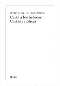 CARTA A LOS HEBREOS. CARTAS CATOLICAS (Book)