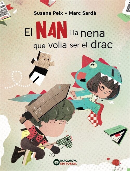 EL NAN I LA NENA QUE VOLIA SER EL DRAC (Hardcover)