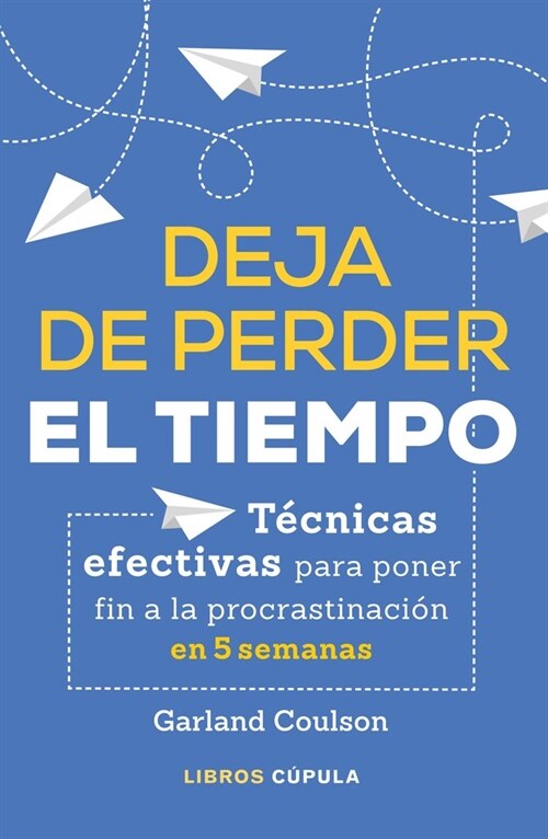 DEJA DE PERDER EL TIEMPO (Book)