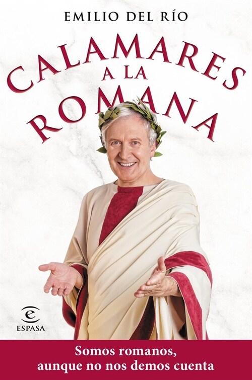 CALAMARES A LA ROMANA. SOMOS ROMANOS AUNQUE NO NOS DEMOS CUE (Book)