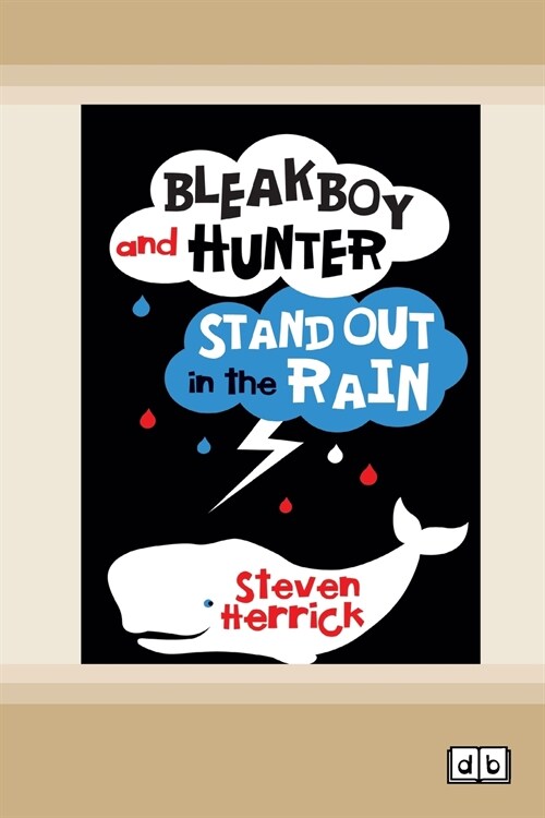 Bleakboy and Hunter Stand Out in the Rain (Dyslexic Edition) (Paperback)