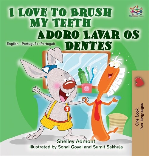 I Love to Brush My Teeth (English Portuguese Bilingual Book - Portugal) (Hardcover)