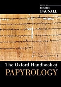The Oxford Handbook of Papyrology (Paperback)