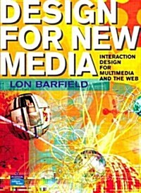 Design for New Media : Interaction design for multimedia and the web (Paperback)