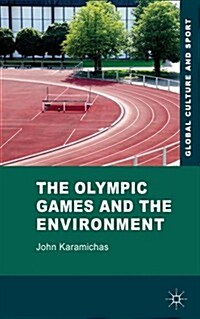 The Olympic Games and the Environment (Hardcover)