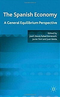 The Spanish Economy : A General Equilibrium Perspective (Hardcover)