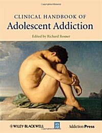 Clinical Handbook of Adolescent Addiction (Hardcover)