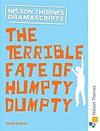 Oxford Playscripts: The Terrible Fate of Humpty Dumpty (Paperback, 2 Revised edition)