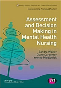 Assessment and Decision Making in Mental Health Nursing (Paperback)
