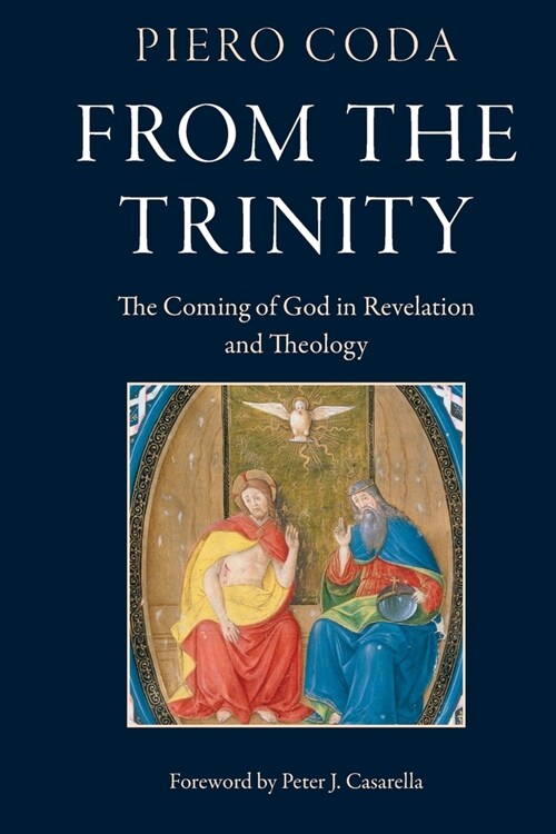 From the Trinity: The Coming of God in Revelation and Theology (Paperback)
