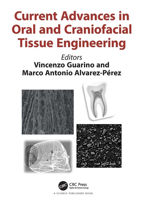 Current Advances in Oral and Craniofacial Tissue Engineering (Hardcover)