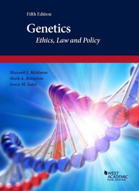 Genetics : Ethics, Law and Policy (Paperback, 5 Revised edition)