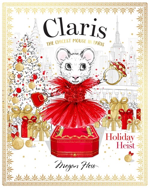 Claris: Holiday Heist: The Chicest Mouse in Paris (Hardcover)