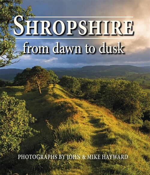 Shropshire from Dawn to Dusk (Hardcover)