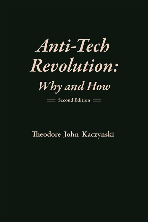 Anti-Tech Revolution : Why and How (Paperback)