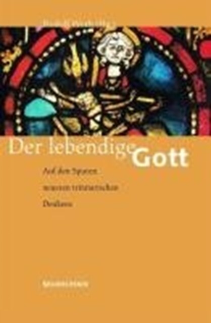 Der lebendige Gott : Auf den Spuren neueren trinitarischen Denkens (Paperback)