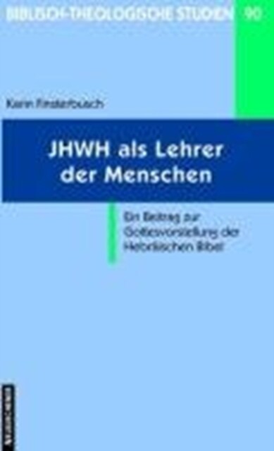 Biblisch-Theologische Studien : Ein Beitrag zur Gottesvorstellung der HebrAischen Bibel (Paperback)