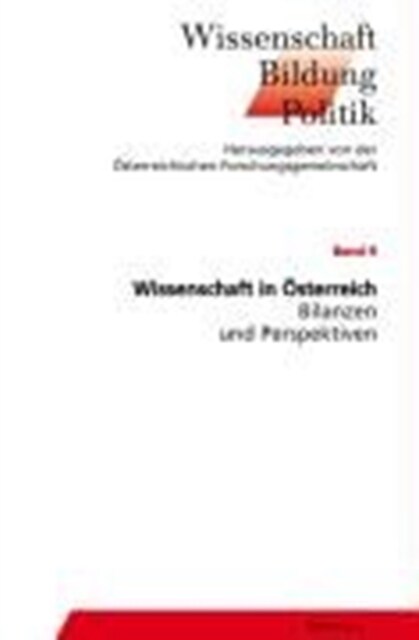 Wissenschaft in Osterreich: Bilanzen Und Perspektiven (Paperback, Aufl.)