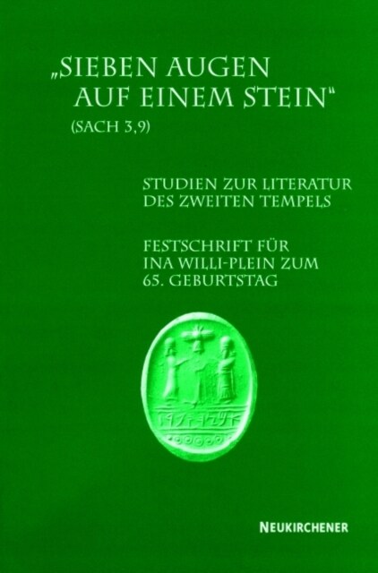 Sieben Augen auf einem Stein (Sach 3,9) : Studien zur Literatur des Zweiten Tempels. Festschrift fur Ina Willi-Plein zum 65. Geburtstag (Paperback)