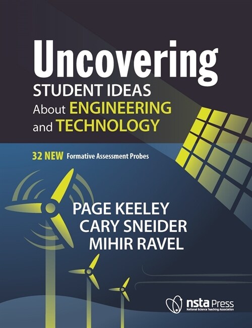 Uncovering Student Ideas about Engineering and Technology: 32 New Formative Assessment Probes (Paperback)