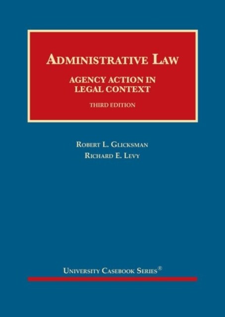 Administrative Law : Agency Action in Legal Context (Hardcover, 3 Revised edition)