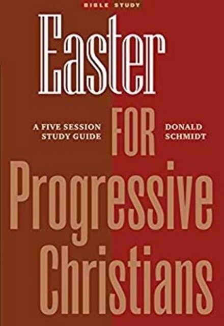 Easter for Progressive Christians: A Five Session Study Guide (Paperback)