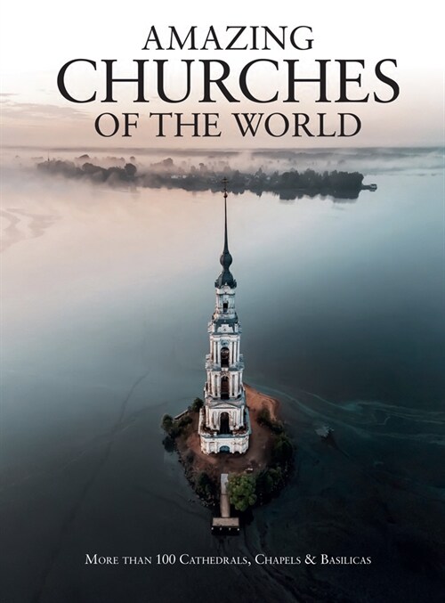 Amazing Churches of the World (Hardcover)
