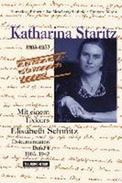 Katharina Staritz. 1903-1953, Bd. 1 : Dokumentation 1903-1942 - Mit einem Exkurs Elisabeth Schmitz (Hardcover)