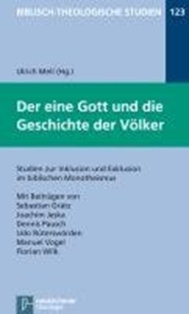 Biblisch-Theologische Studien : Studien zur Inklusion und Exklusion im biblischen Monotheismus (Paperback)