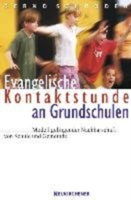 Evangelische Kontaktstunde an Grundschulen : Modell gelingender Nachbarschaft von Schule und Gemeinde (Paperback)