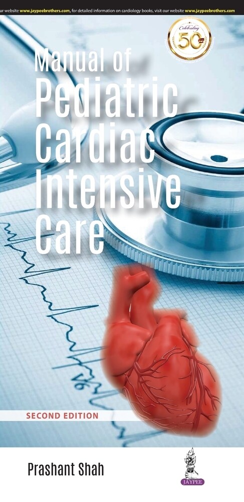 Manual of Pediatric Cardiac Intensive Care (Paperback, 2 Revised edition)