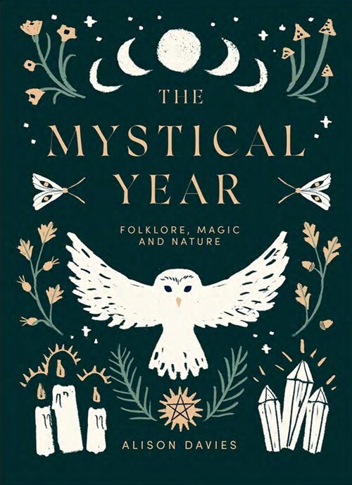 The Mystical Year : Folklore, Magic and Nature (Hardcover)