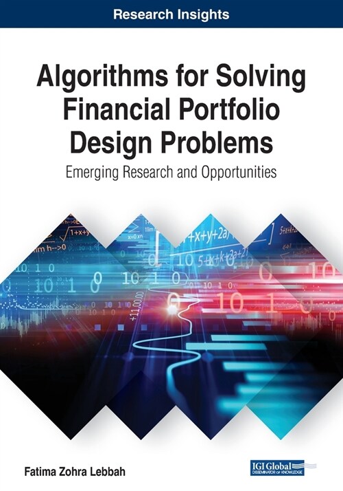 Algorithms for Solving Financial Portfolio Design Problems: Emerging Research and Opportunities (Paperback)