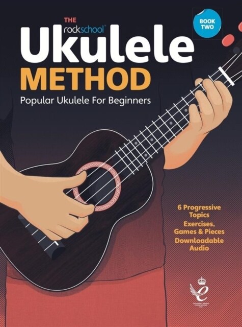 ROCKSCHOOL UKULELE METHOD BOOK 2 (Paperback)