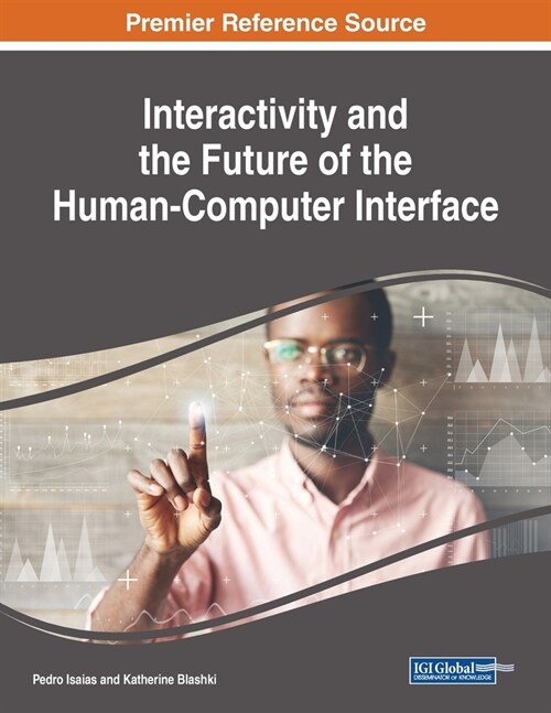 Interactivity and the Future of the Human-Computer Interface (Paperback)