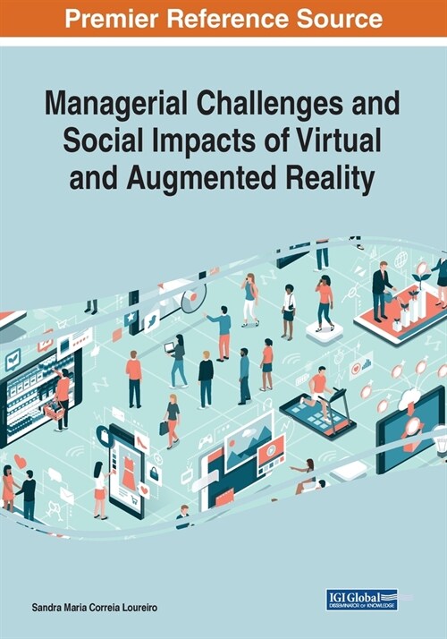 Managerial Challenges and Social Impacts of Virtual and Augmented Reality (Paperback)