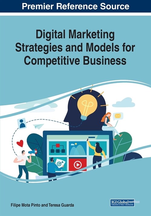 Digital Marketing Strategies and Models for Competitive Business (Paperback)