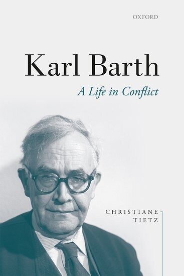 Karl Barth : A Life in Conflict (Hardcover)