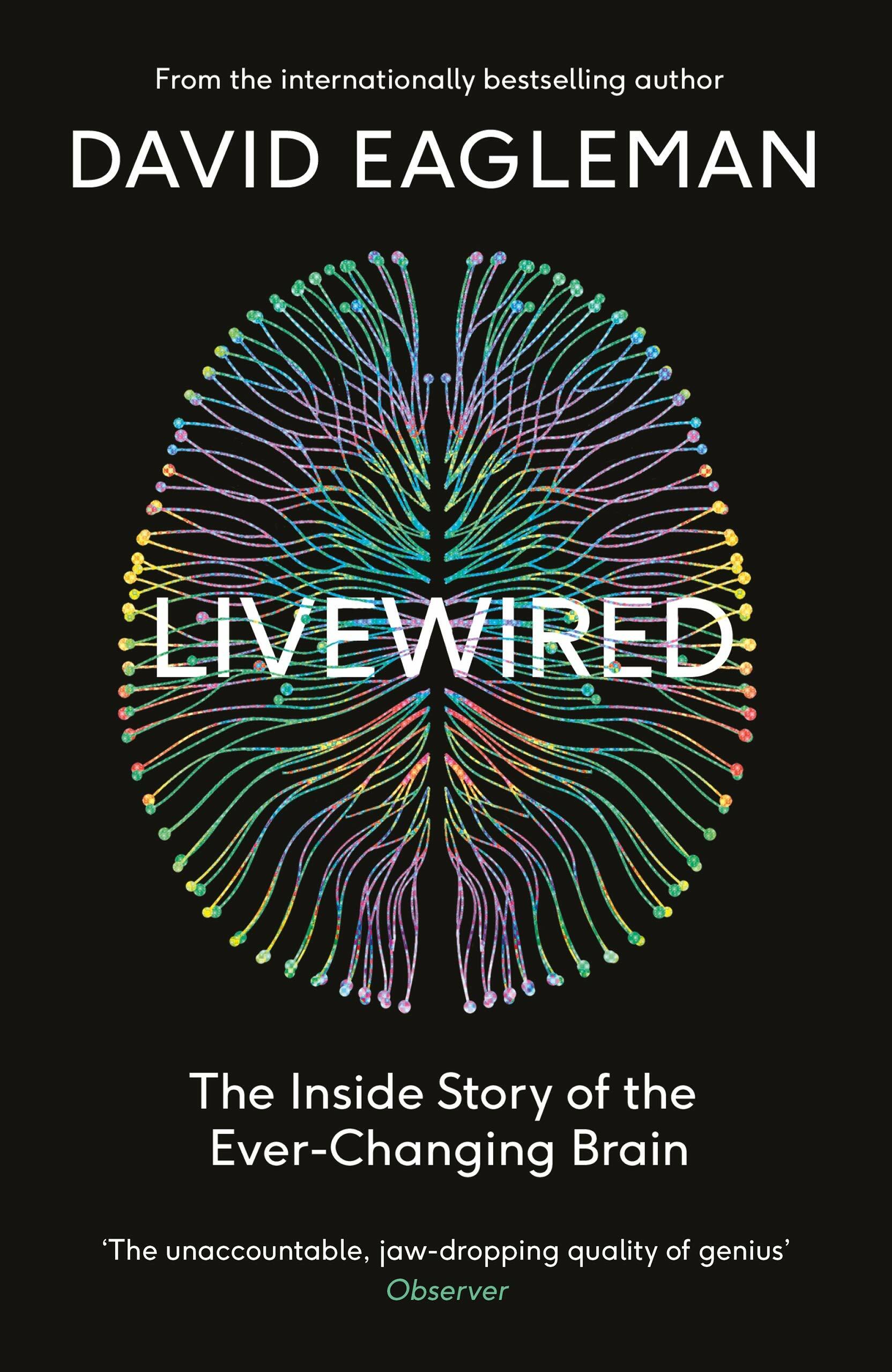 Livewired : The Inside Story of the Ever-Changing Brain (Hardcover, Main)