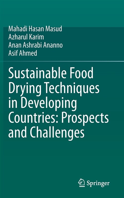 Sustainable Food Drying Techniques in Developing Countries: Prospects and Challenges (Hardcover)