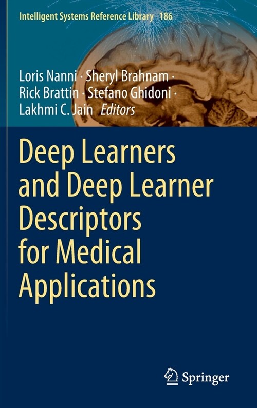 Deep Learners and Deep Learner Descriptors for Medical Applications (Hardcover)