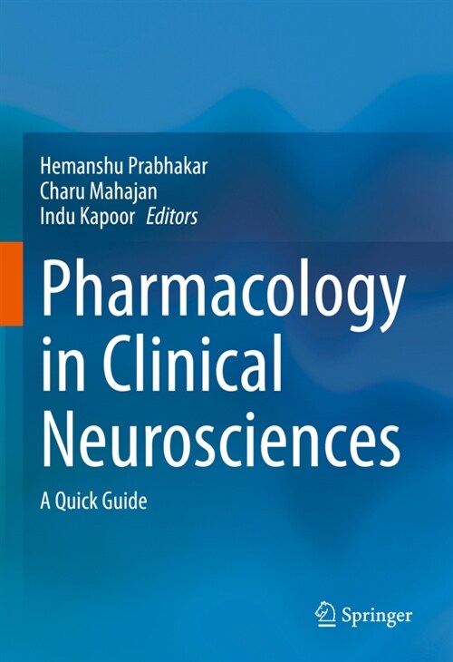 Pharmacology in Clinical Neurosciences: A Quick Guide (Hardcover, 2020)