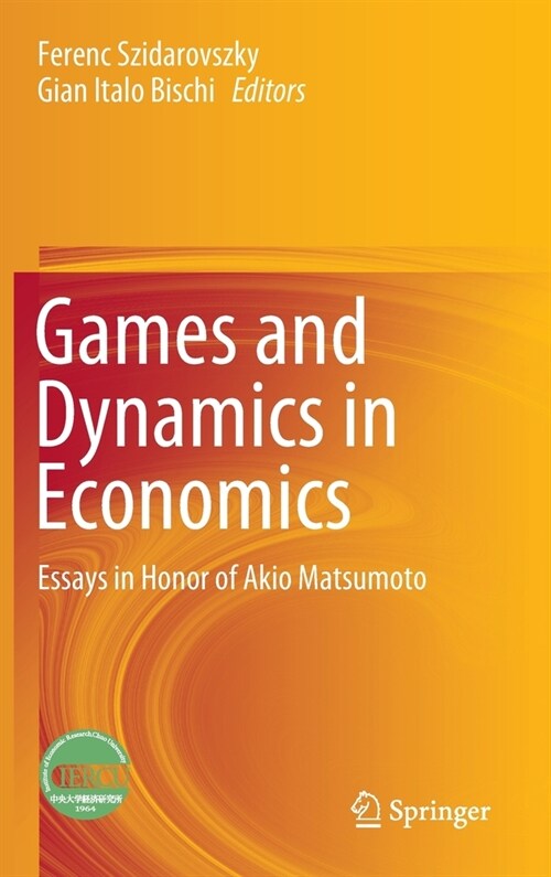 Games and Dynamics in Economics: Essays in Honor of Akio Matsumoto (Hardcover, 2020)