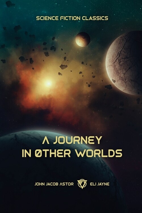 A Journey in Other Worlds: A Romance of the Future (Paperback)