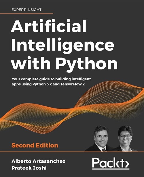 Artificial Intelligence with Python : Your complete guide to building intelligent apps using Python 3.x, 2nd Edition (Paperback, 2 Revised edition)