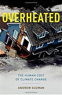 Overheated: The Human Cost of Climate Change (Hardcover)