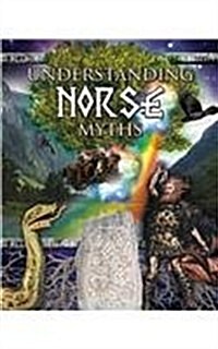 Understanding Norse Myths (Library Binding)
