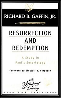 Resurrection and Redemption: A Study in Pauls Soteriology (Paperback, 2)